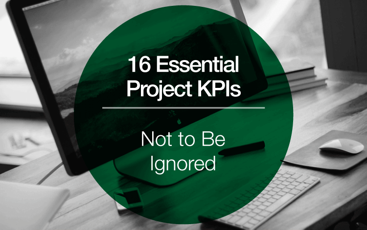 16 Essential Project KPIs That Benefit the Entire Team